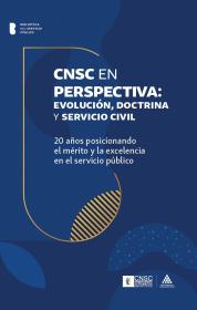 Cubierta CNSC en perspectiva: Evolución, doctrina y servicio civil