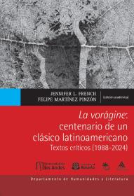 Cubierta La vorágine: centenario de un clásico latinoamericano. Textos críticos (1988-2024)