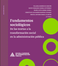 Cubierta Fundamentos sociológicos: De las teorías a la transformación social en la administración pública
