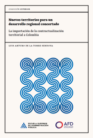 Cubierta Nuevos territorios para un desarrollo regional concertado: La importación de la contractualización territorial a Colombia