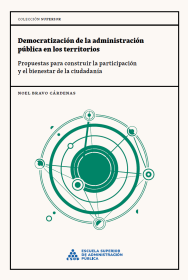 Cubierta Democratización de la administración pública en los territorios: Propuestas para construir la participación y el bienestar de la ciudadanía