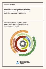 Cubierta Comunidades negras en el Cauca: Reflexiones sobre etnodesarrollo